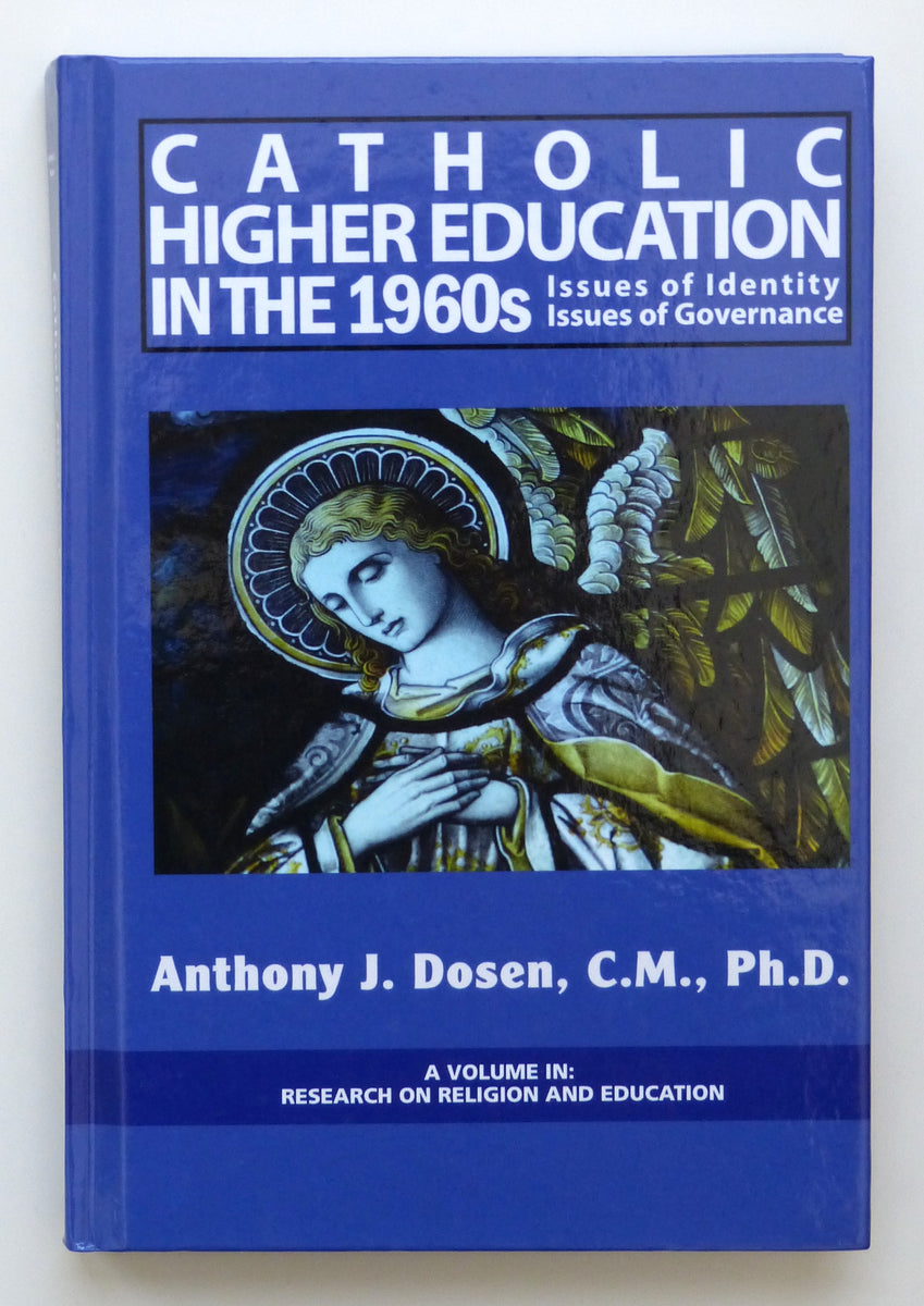 Catholic Higher Education During the 1960s: Issues of Identity-Issues ...