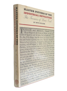 Master Potters Of The Industrial Revolution: The Turners Of Lane End by Bevis Hillier