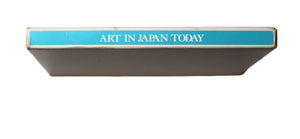 Art in Japan Today by S. Takashina, Y. Tono, Y. Nakahara