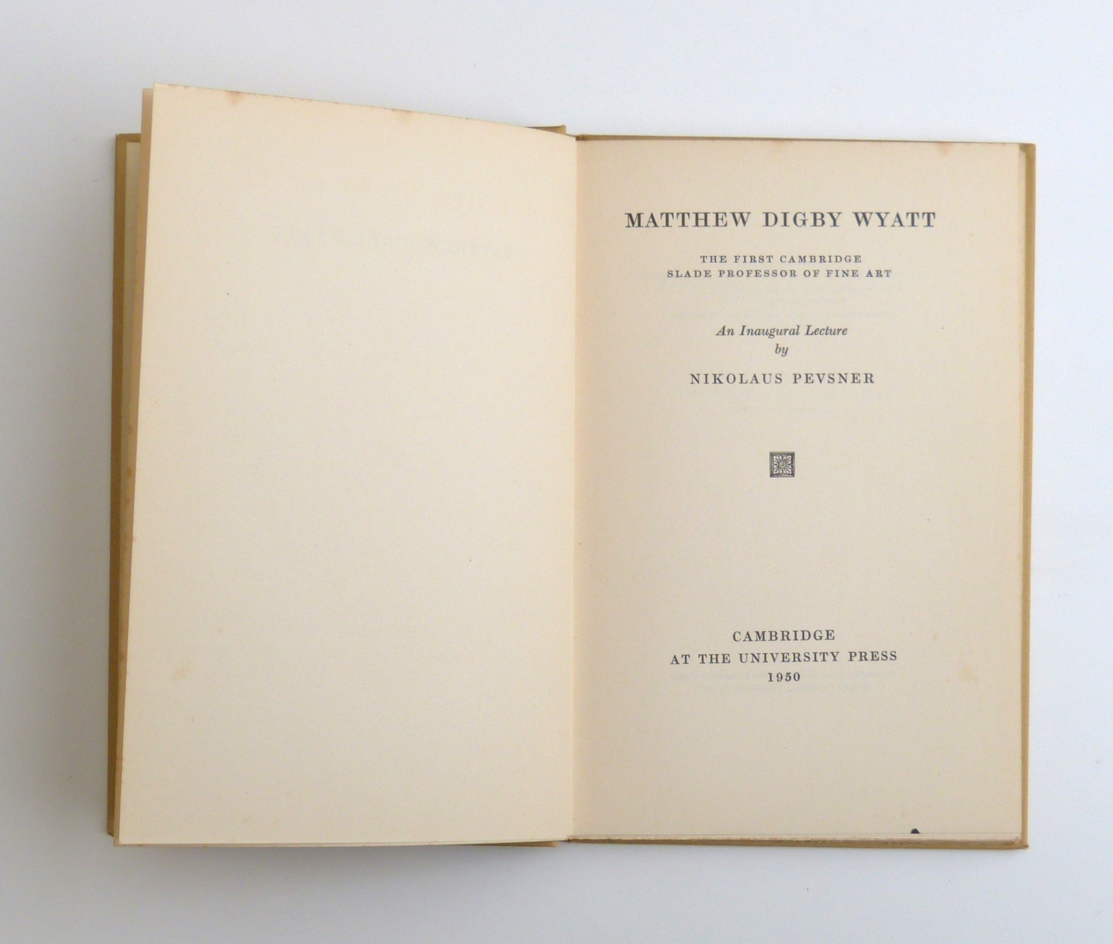 Matthew Digby Wyatt An Inaugural Lecture by Nikolaus Pevsner