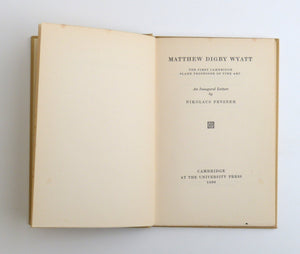 Matthew Digby Wyatt An Inaugural Lecture by Nikolaus Pevsner
