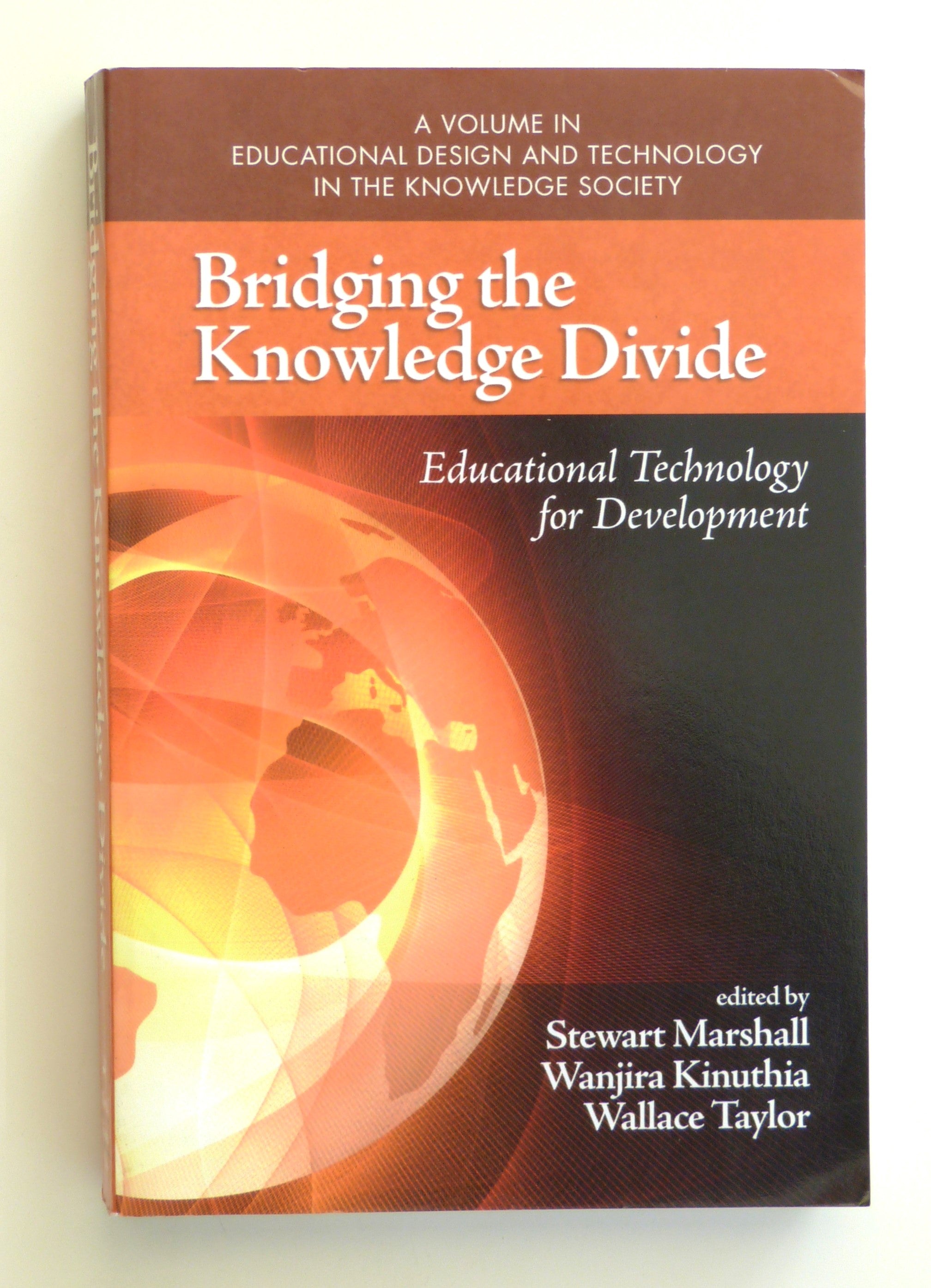 Bridging the Knowledge Divide: Educational Technology for Development: Educational Technology for Development (PB) (Educational Design and Technology in the Knowledge Society)