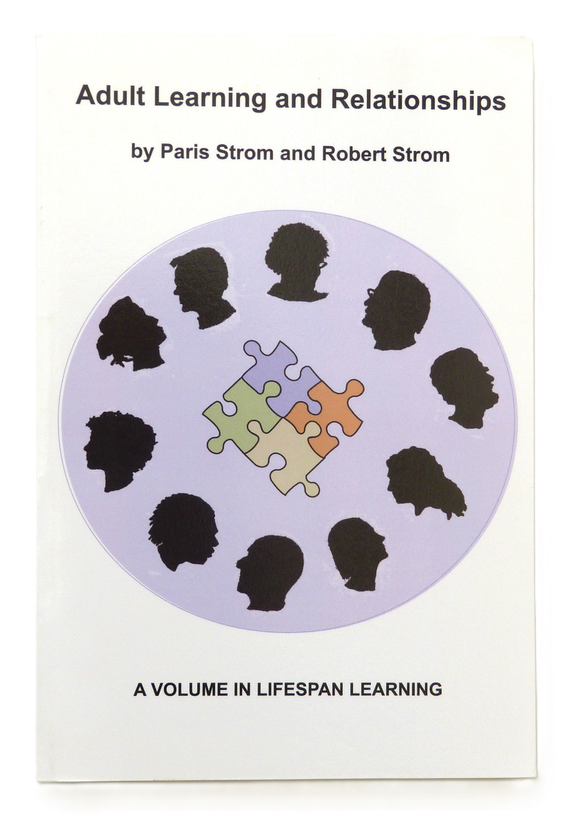 Adult Learning and Relationships (Lifespan Learning) by Strom, Paris S.; Strom, Robert D.