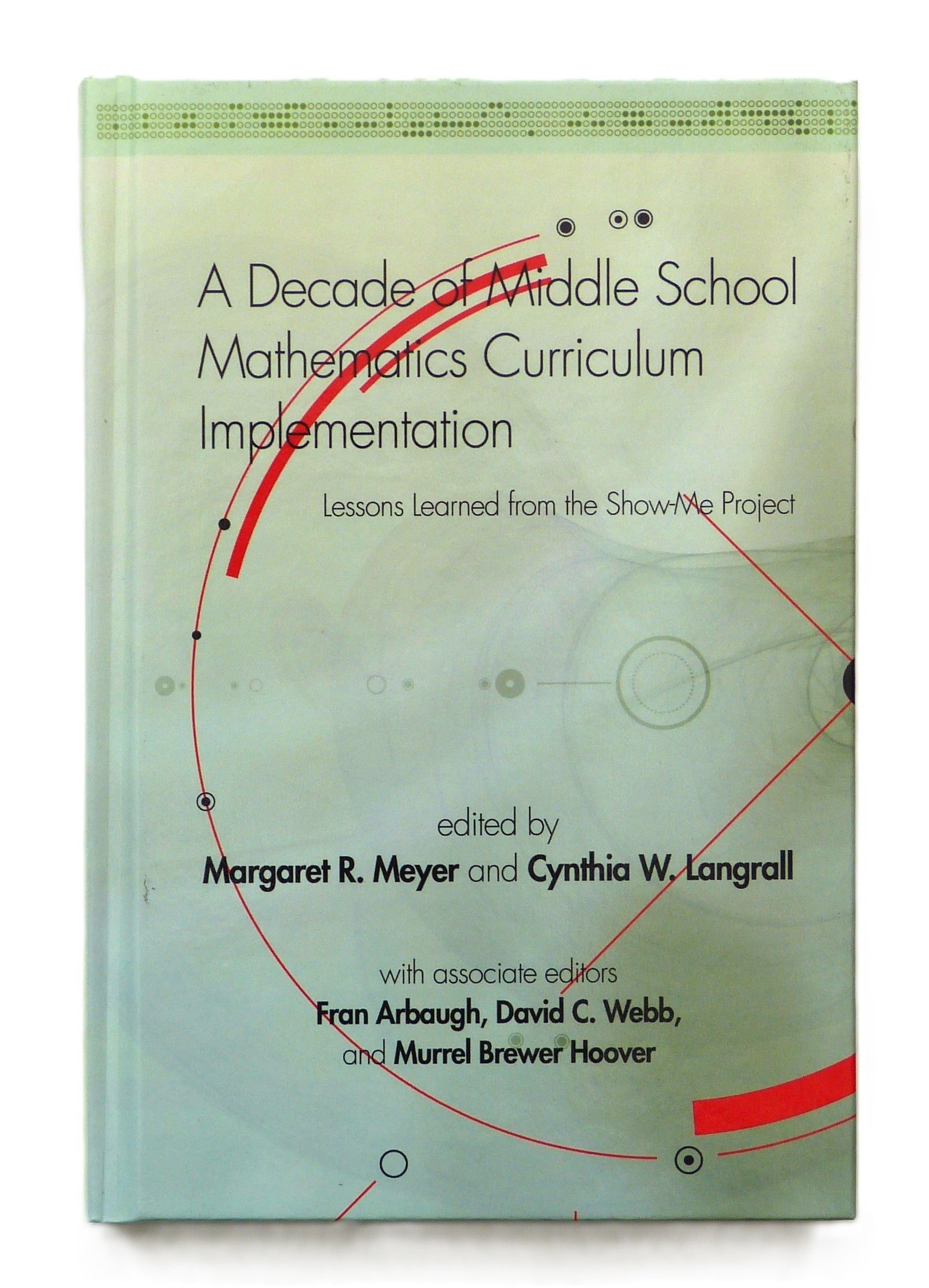A Decade of Middle School Mathematics Curriculum Implementation: Lessons Learned from the Show-me Project