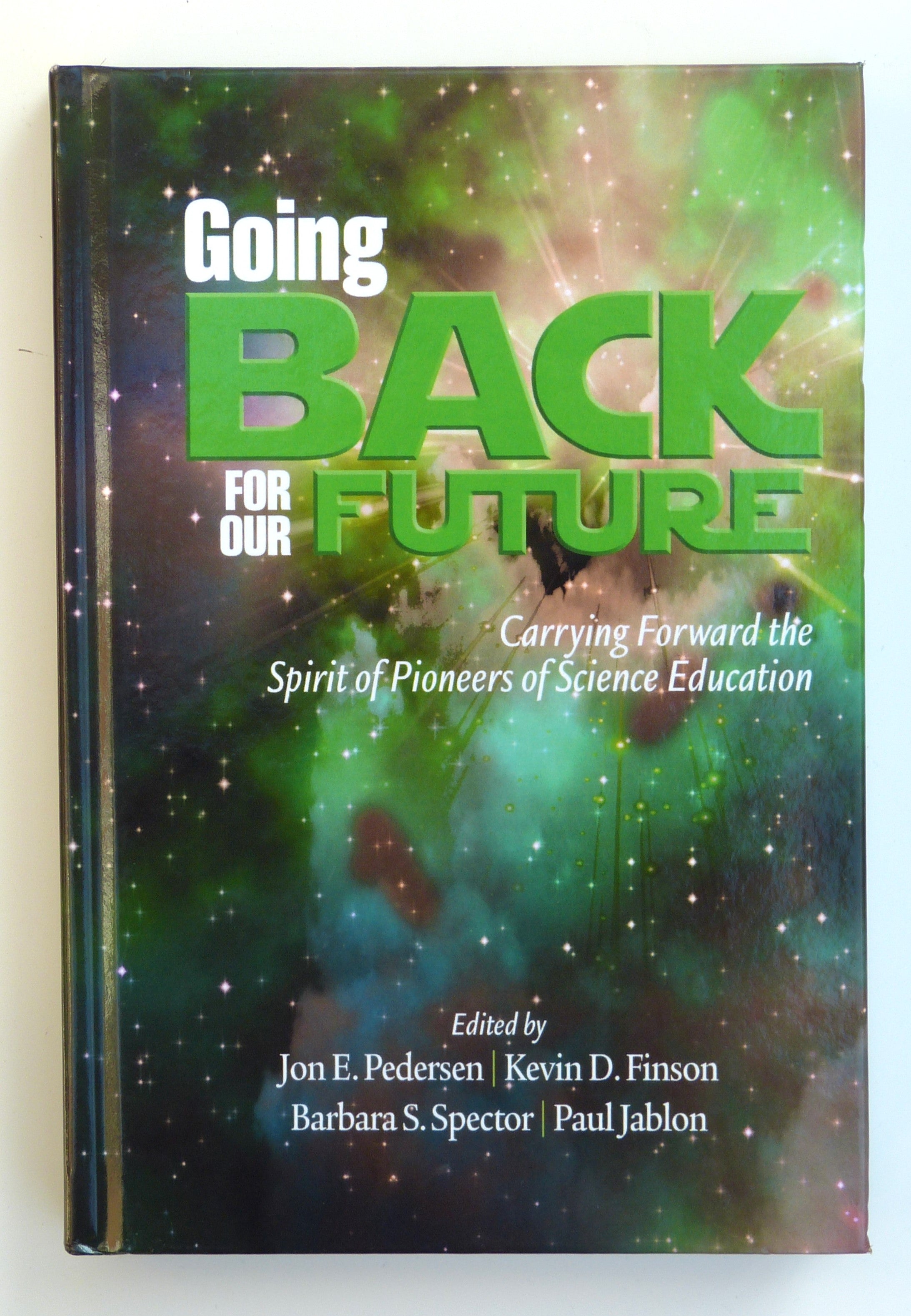Going Back to Our Future: Carrying Forward the Spirit of Pioneers of Science Education