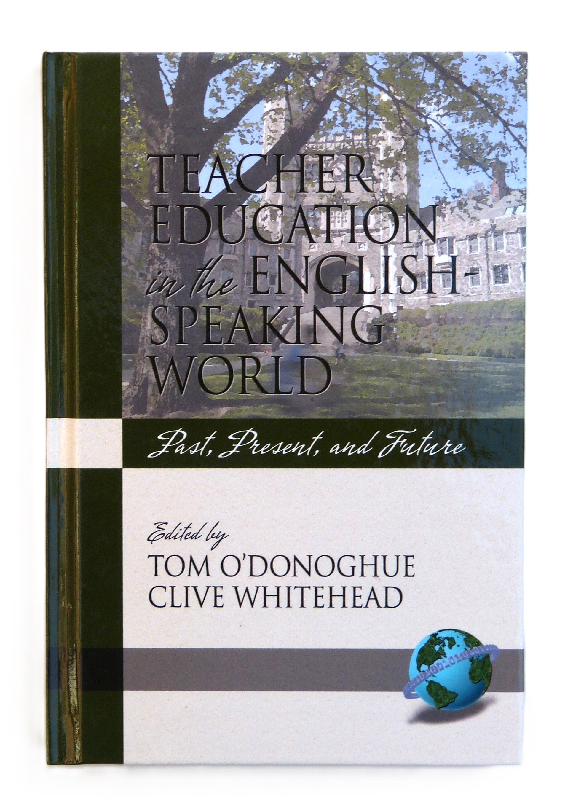 Teacher Education in the English-speaking World: Past, Present, and Future: Past, Present, and Future