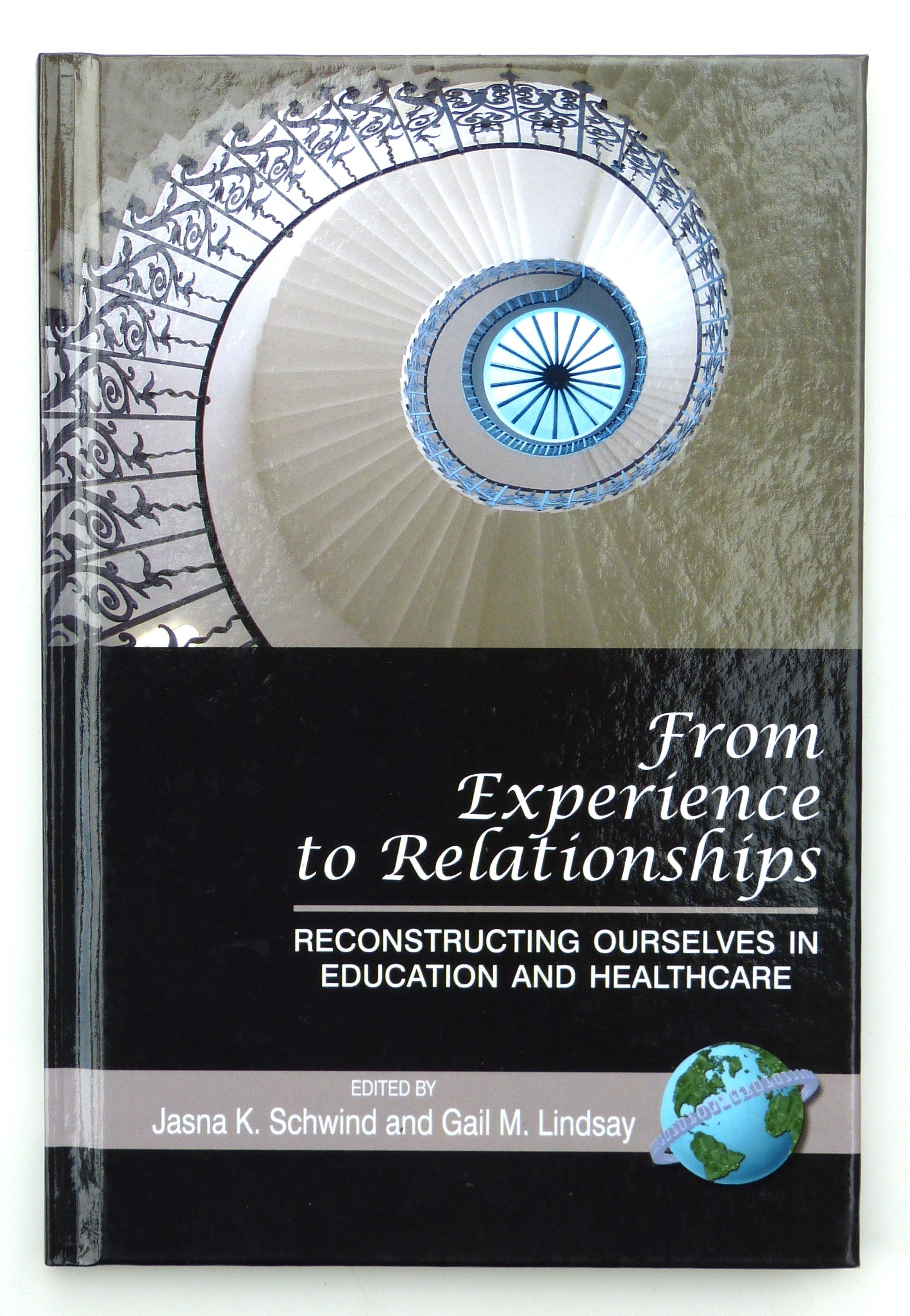 From Experience to Relationships: Reconstructing Ourselves in Education and Healthcare: Reconstructing Ourselves in Education and Healthcare