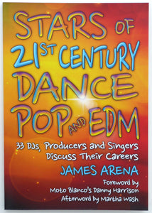 Stars of 21st Century Dance Pop and EDM: 33 DJs, Producers and Singers Discuss Their Careers