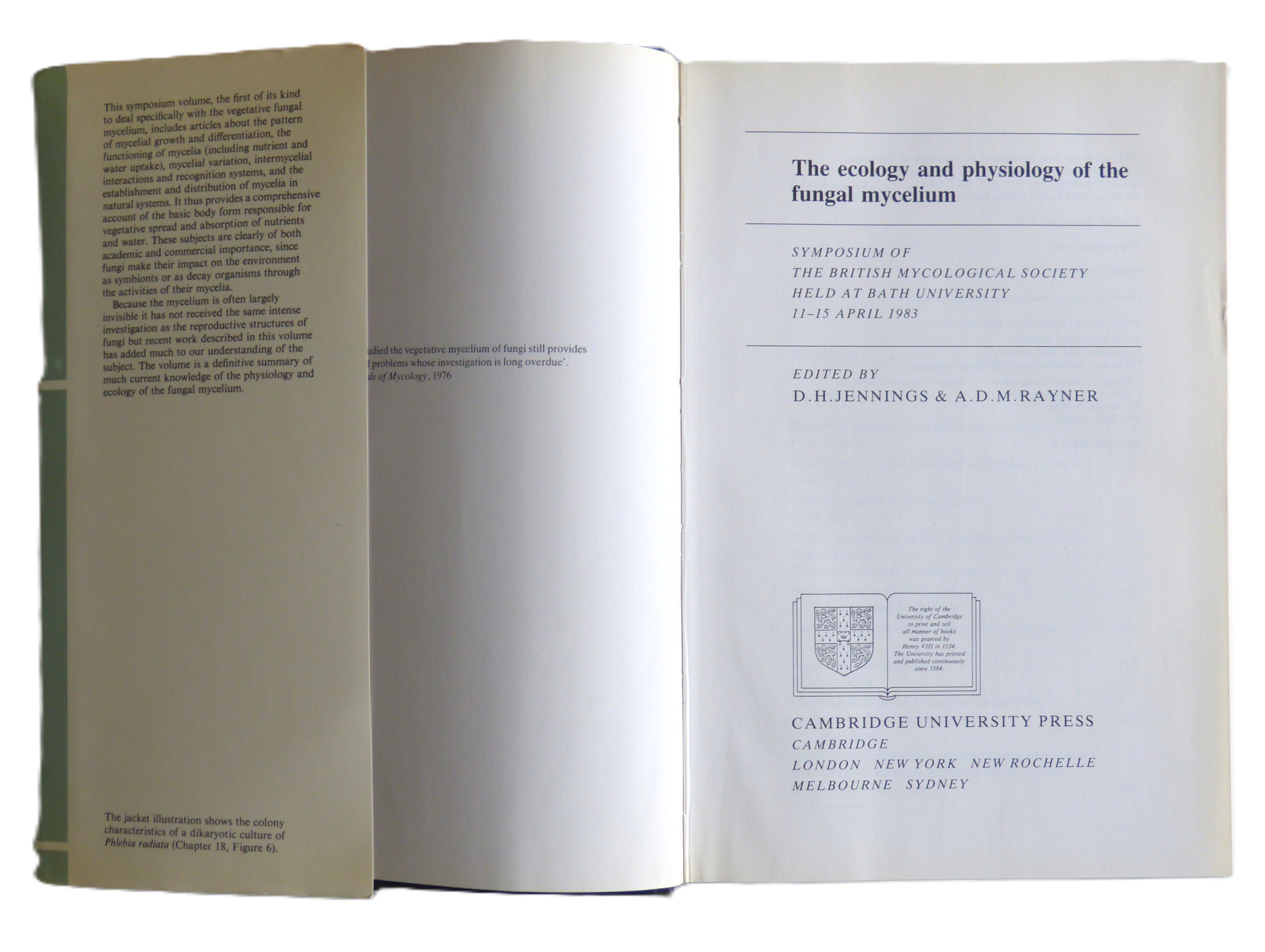 The Ecology and Physiology of the Fungal Mycelium: Symposium of the British Mycological Society Held at Bath University 11?15 April 1983 (British Mycological Society Symposia, Series Number 8)