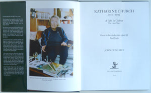 Katharine Church a Life in Colour: The Later Years by Duncalfe, John