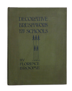 Decorative Brushwork for Schools by Broome, Florence