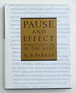 Pause and Effect: An Introduction to the History of Punctuation in the West Parkes, M. B.