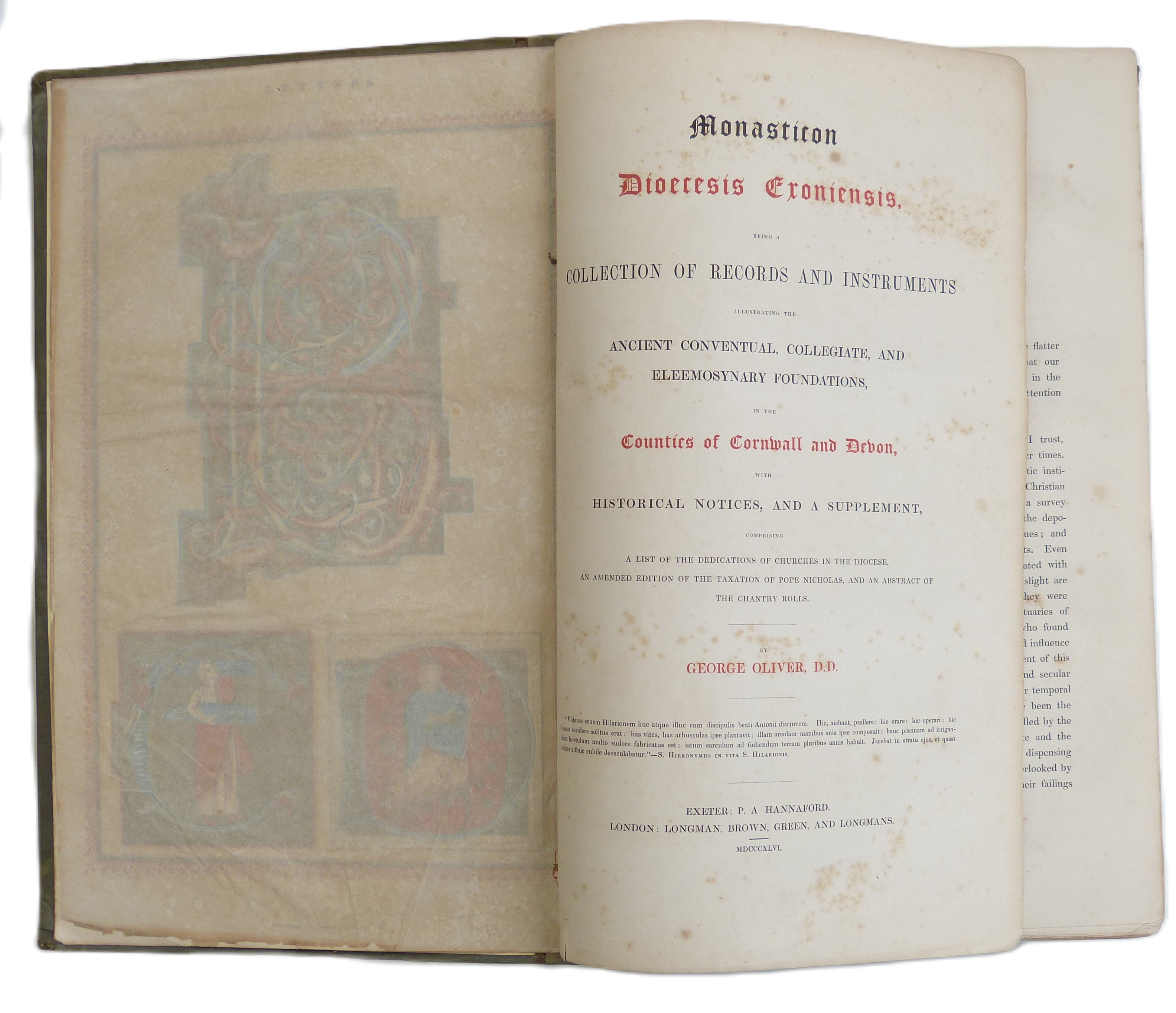 MONASTICON DIOECESIS EXONIENSIS, being a Collection of Records and Instruments Illustrating Conventual, Collegiate and Eleemosynary Foundations in the Counties of Cornwall & Devon OLIVER GEORGE: