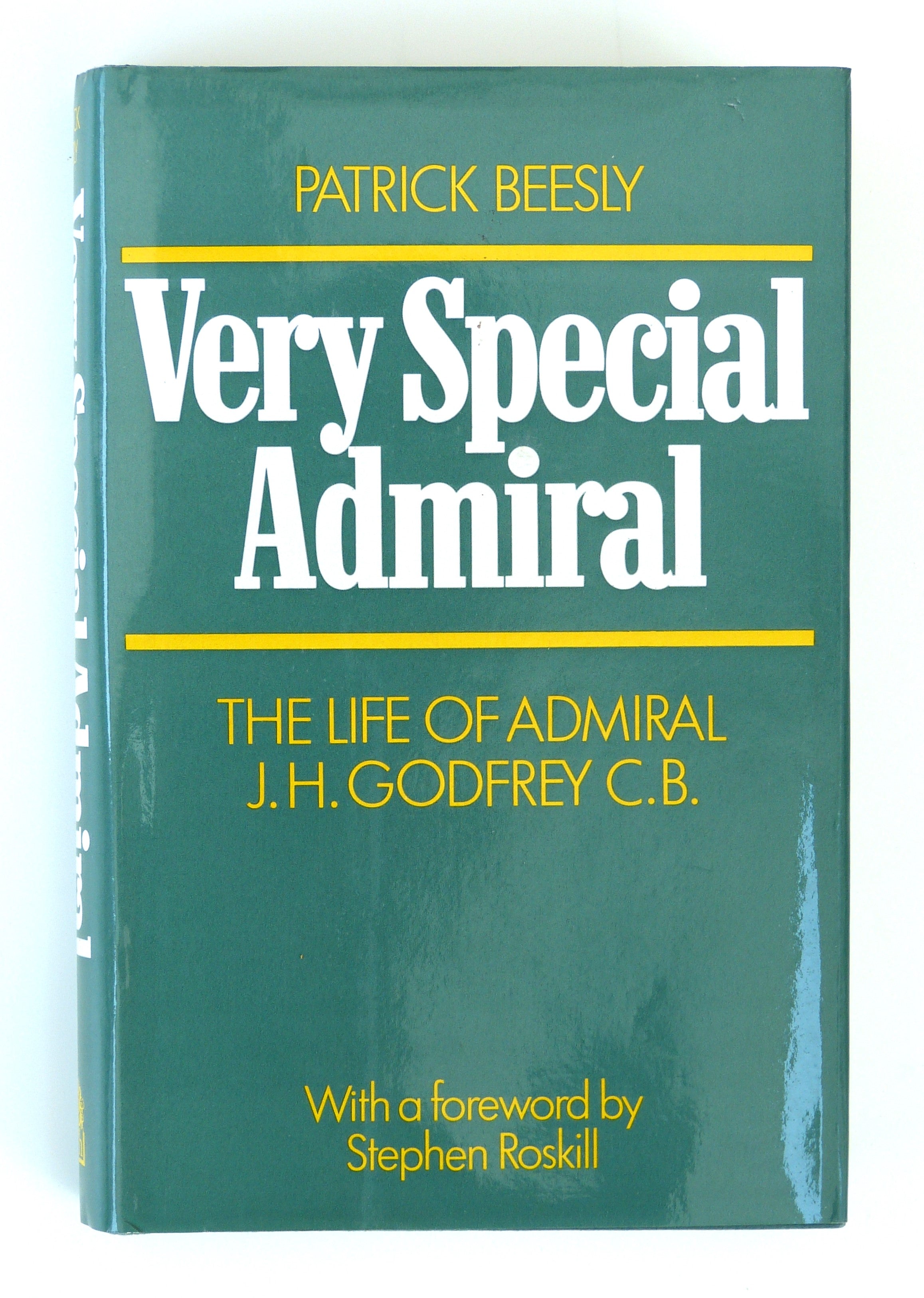 Very Special Admiral: Biography of Admiral John Henry Godfrey by Beesley, Patrick