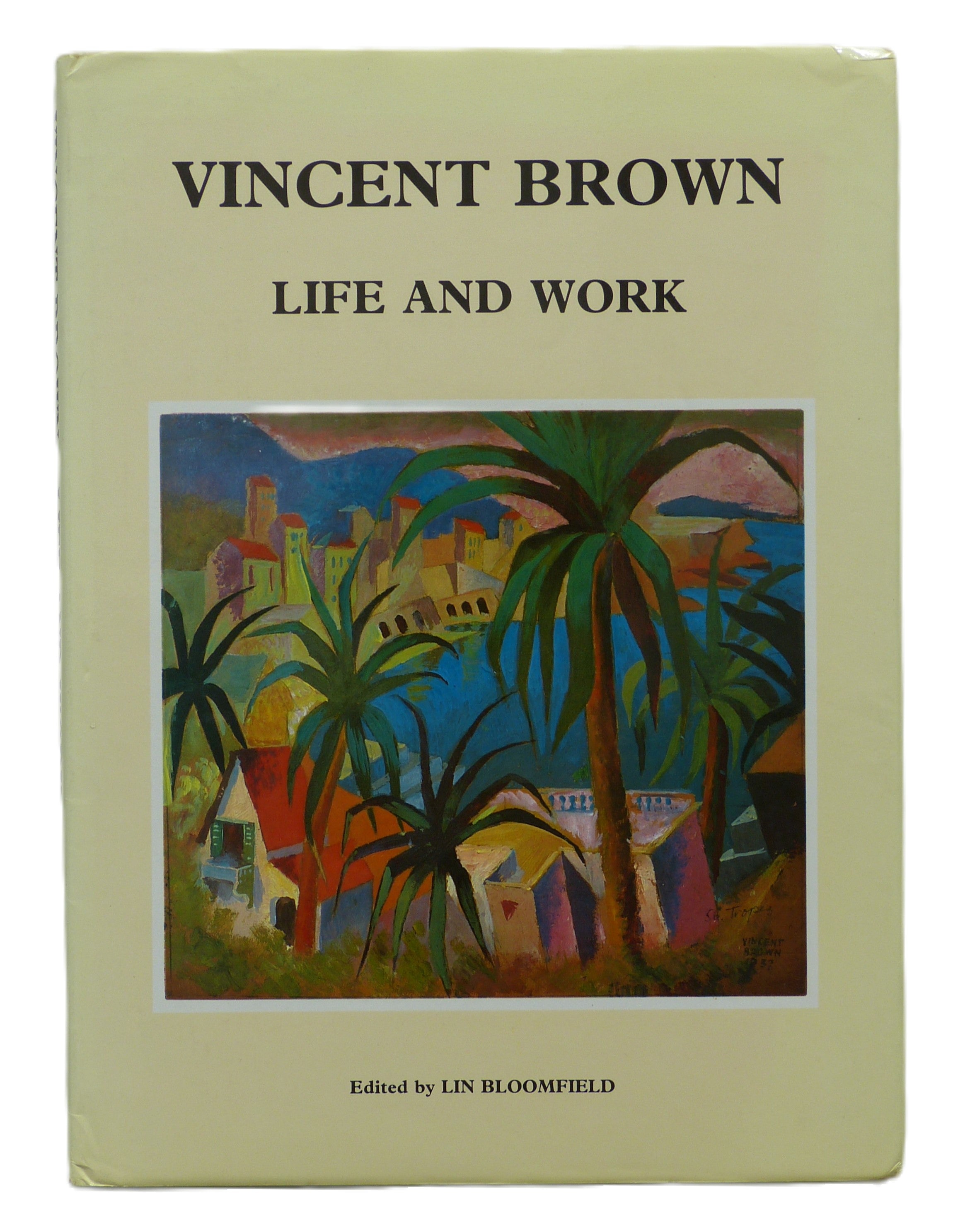 Vincent Brown: Life and Work Brown, Vincent; Lin Bloomfield; Norman Behan; Ted Craig