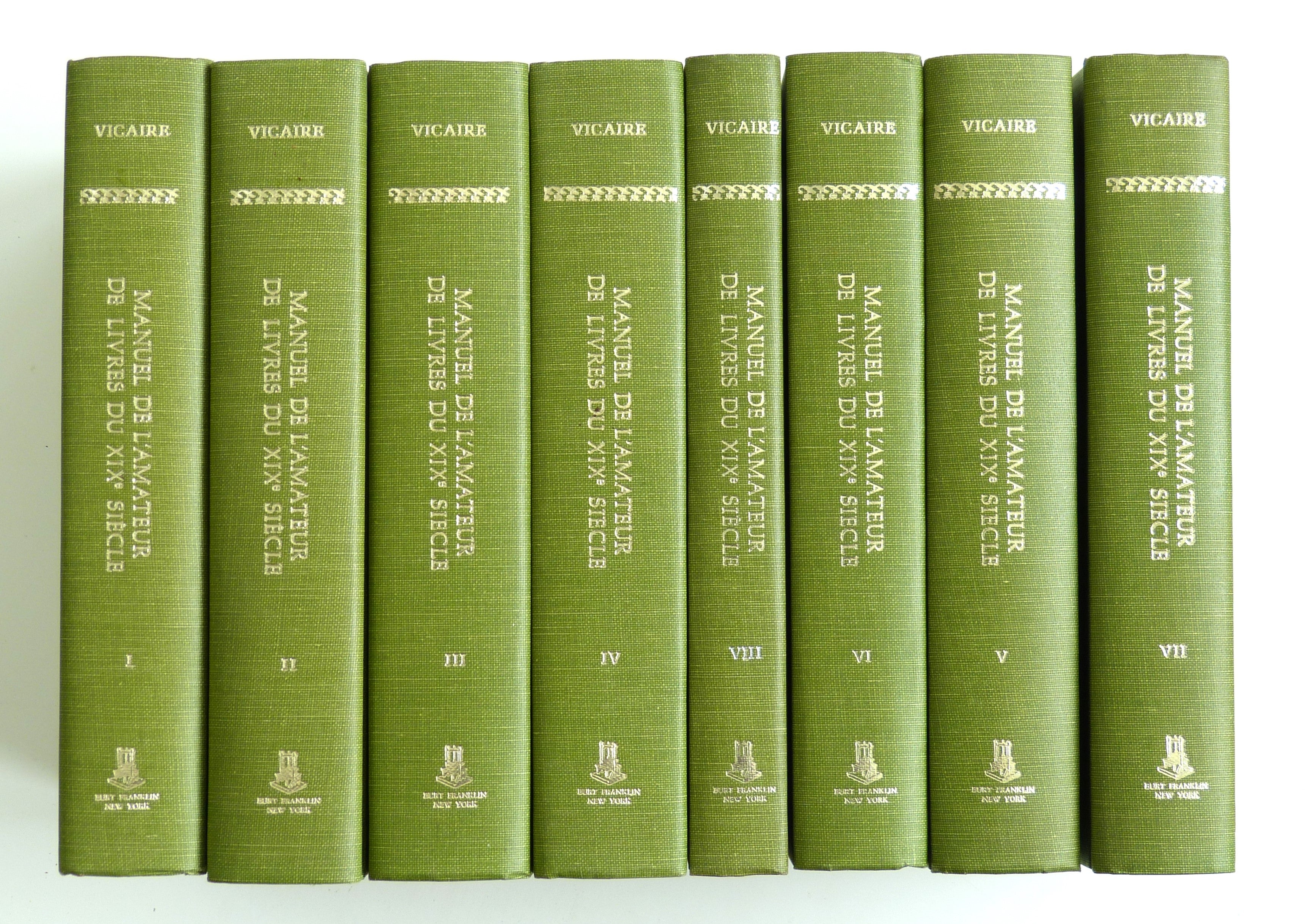 Manuel de l'amateur de livres du XIXe siecle, 1801-1893: Editions originales.--Ouvrages et periodiques illustres.--Romantiques.--Reimpressions critiques ... bibliography and references series, 474) by Vicaire, Georges