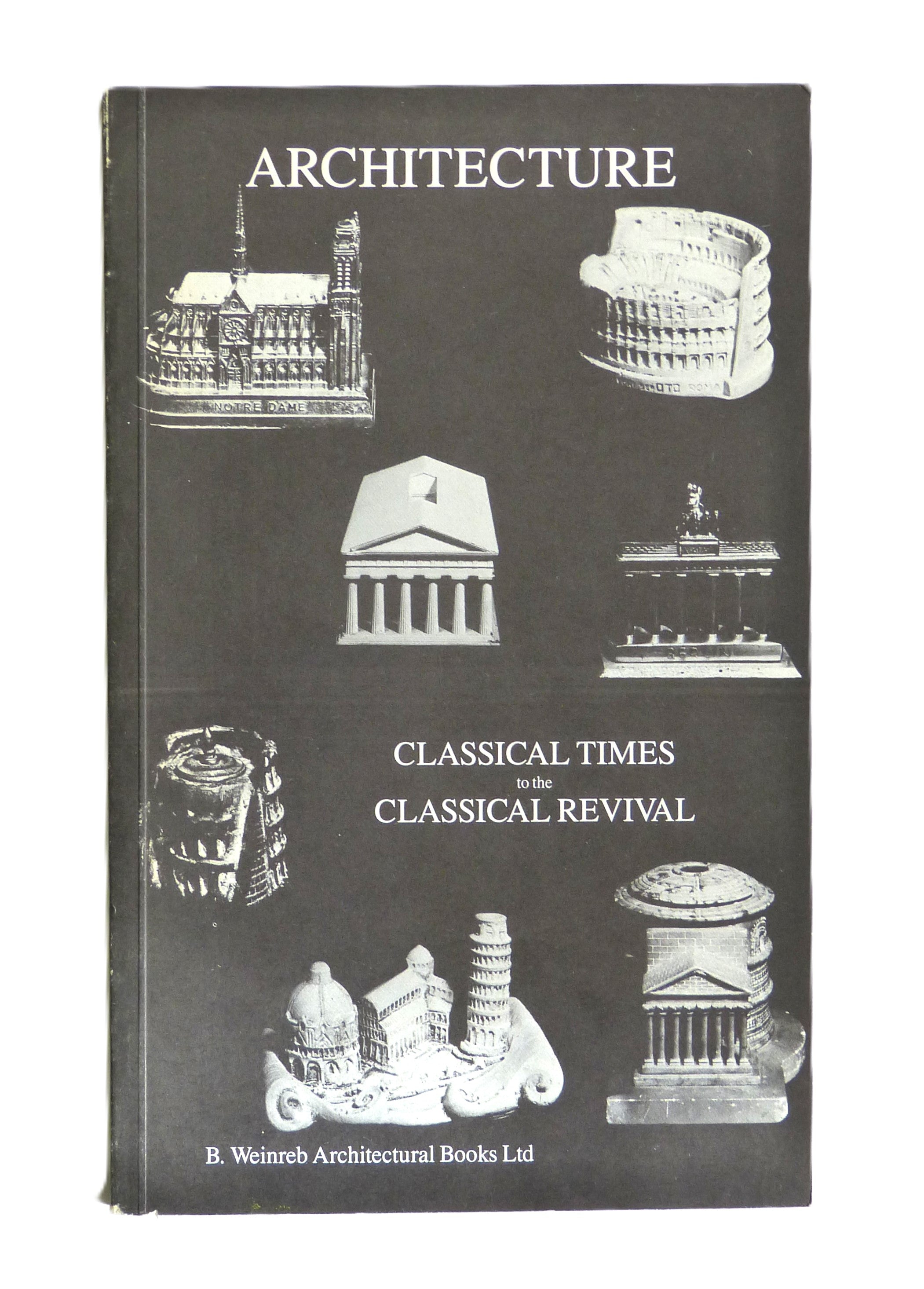 ARCHITECTURE CLASSICAL TIMES TO THE CLASSICAL REVIVAL CATALOGUE 51