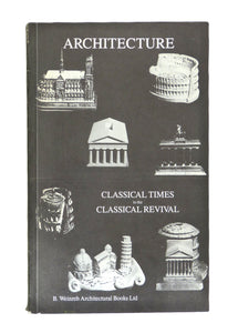 ARCHITECTURE CLASSICAL TIMES TO THE CLASSICAL REVIVAL CATALOGUE 51