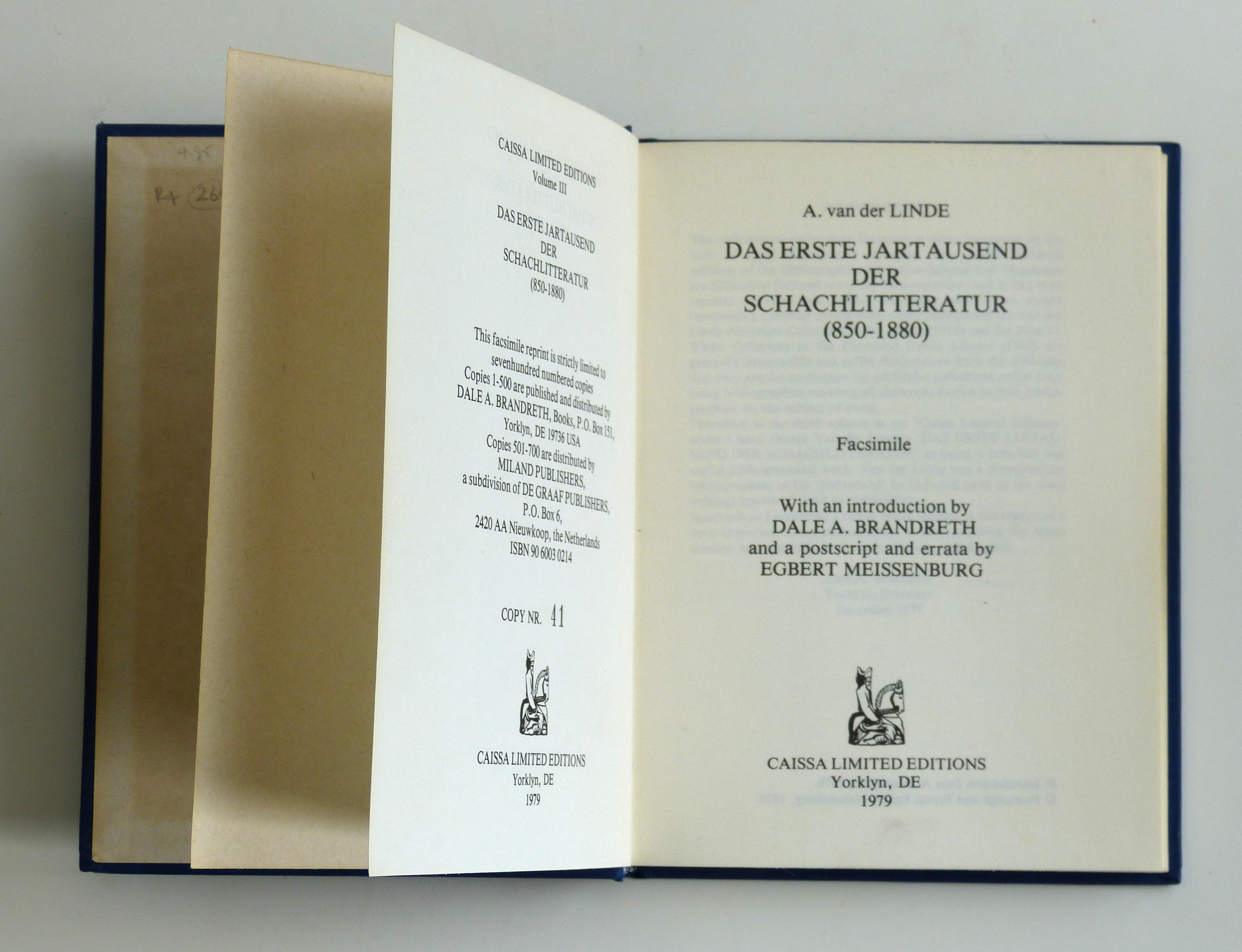 Das erste Jahrtausend der Schachlitteratur (850-1880). Facsimile with an introduction by Dale A. Brandreth and a postscript by Egbert Meissenburg by A. Van Der Linder