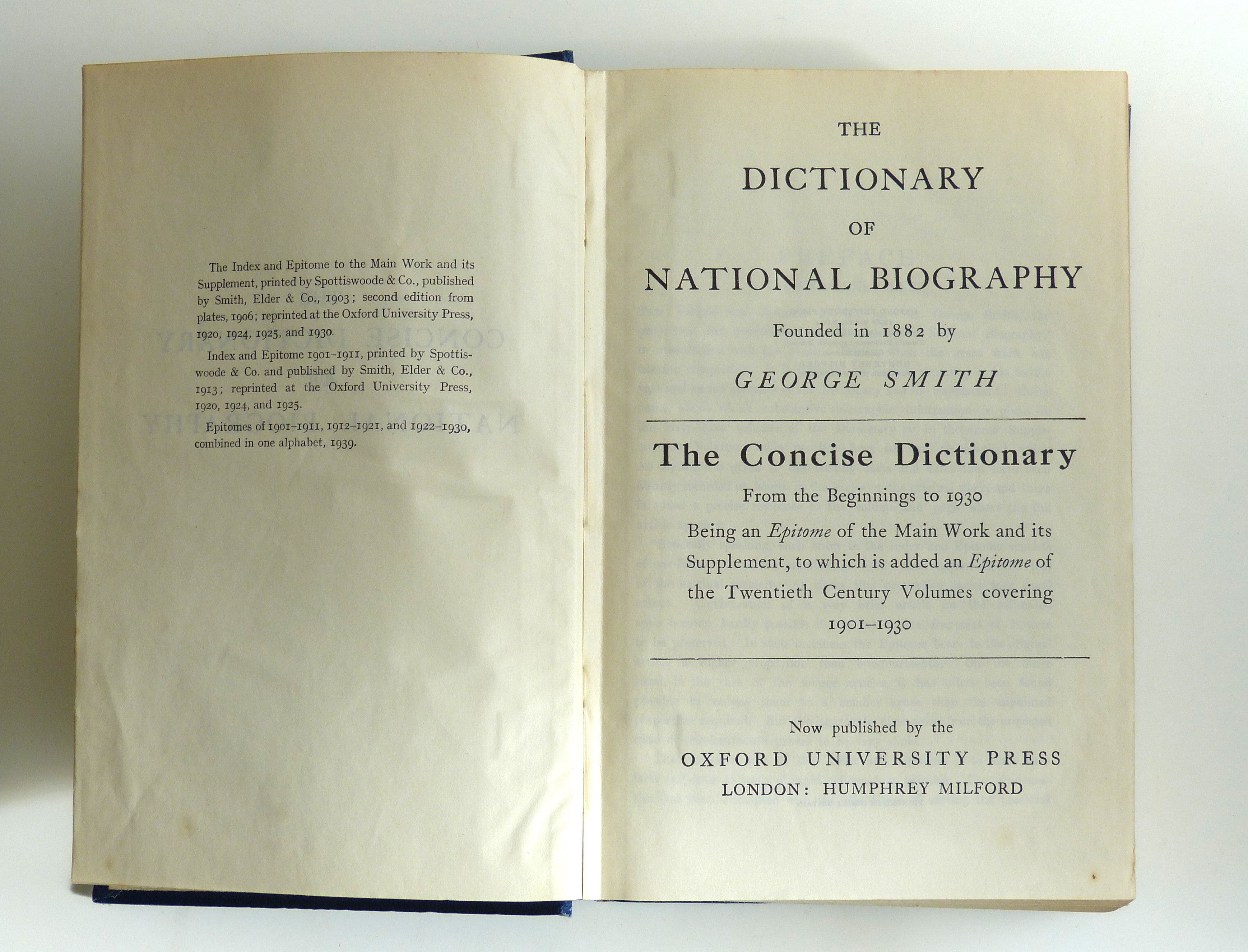 THE DICTIONARY OF NATIONAL BIOGRAPHY WITH THE CONCISE DICTIONARY FROM THE BEGINNINGS TO 1930 BEING AN EPITOME OF THE MAIN WORK AND ITS SUPPLEMENT, TO WHICH IS ADDED AN EPITOME OF THE TWENTIETH CENTURY VOLUMES COVERING 1901-1930. Lee, Sir Sidney (Editor)