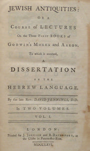 Jewish Antiquities, or a course of Lectures on the three first Books of Godwin's Moses and Aaron, in two volumes in one book, Jennings, Rev. David