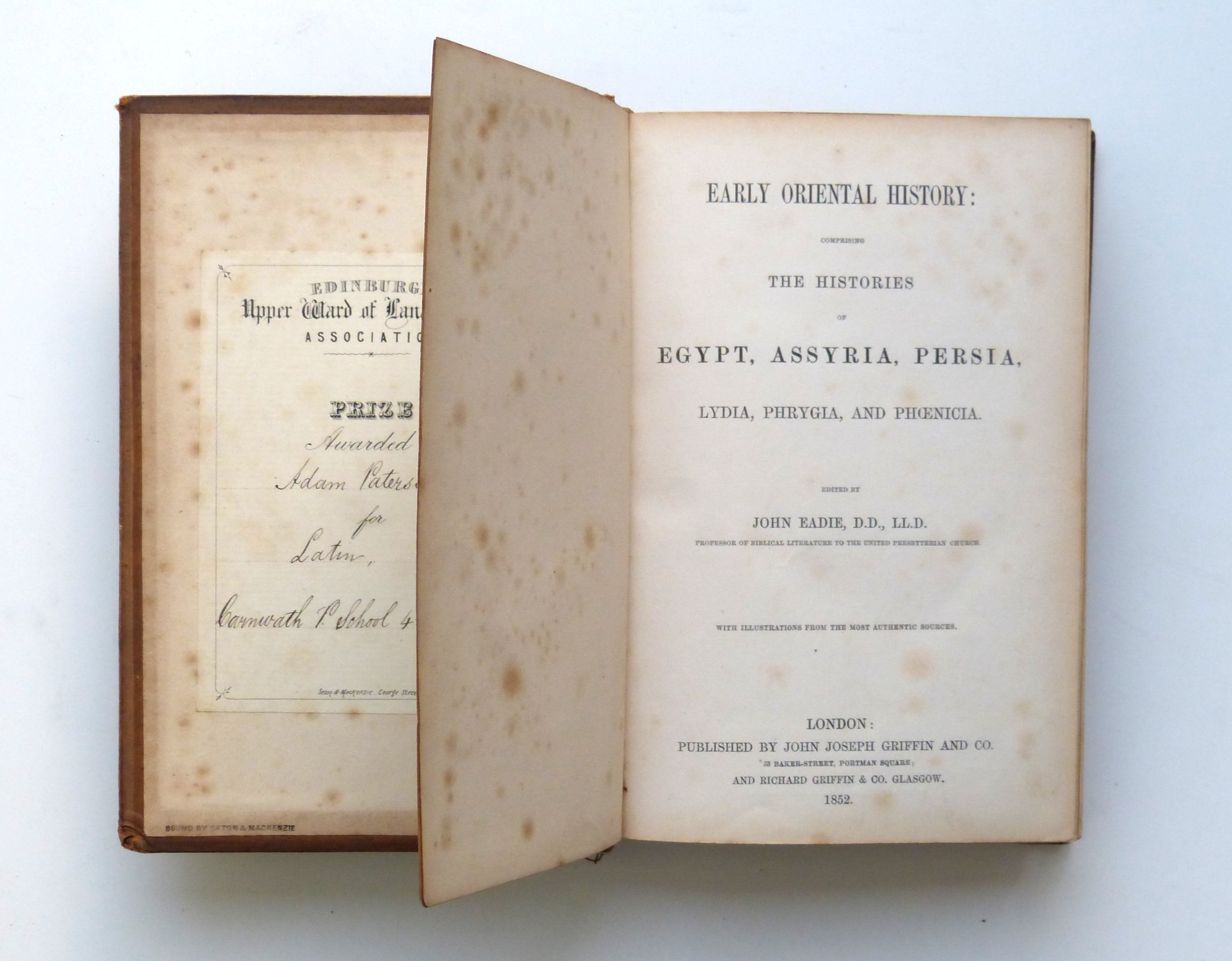 Early Oriental History: Comprising the Histories of Egypt, Assyria, Persia, Lydia, Phrygia, and Phoenicia. by Eadie, J