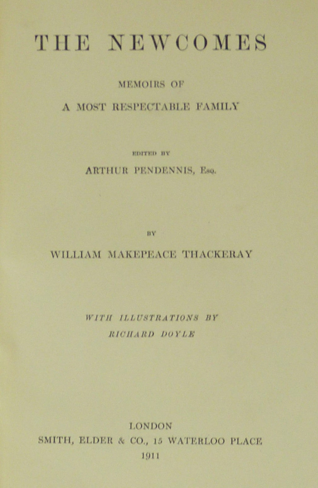 The Newcomes: Memoirs of a Most Respectable Family by William Makepeace Thackeray