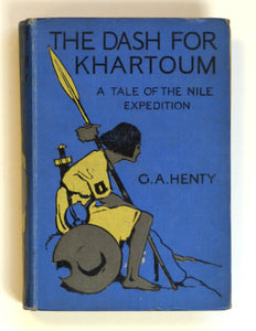 The Dash For Khartoum: A Tale of the Nile Expedition G.A. Henty