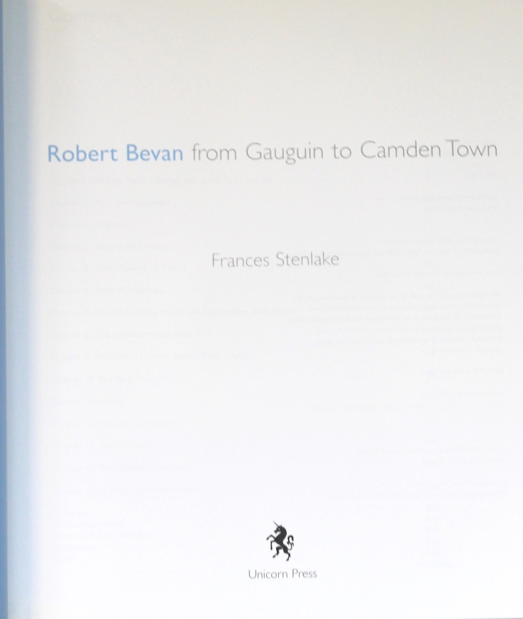 ROBERT BEVAN: From Gauguin to Camden Town by FRANCES STENLAKE