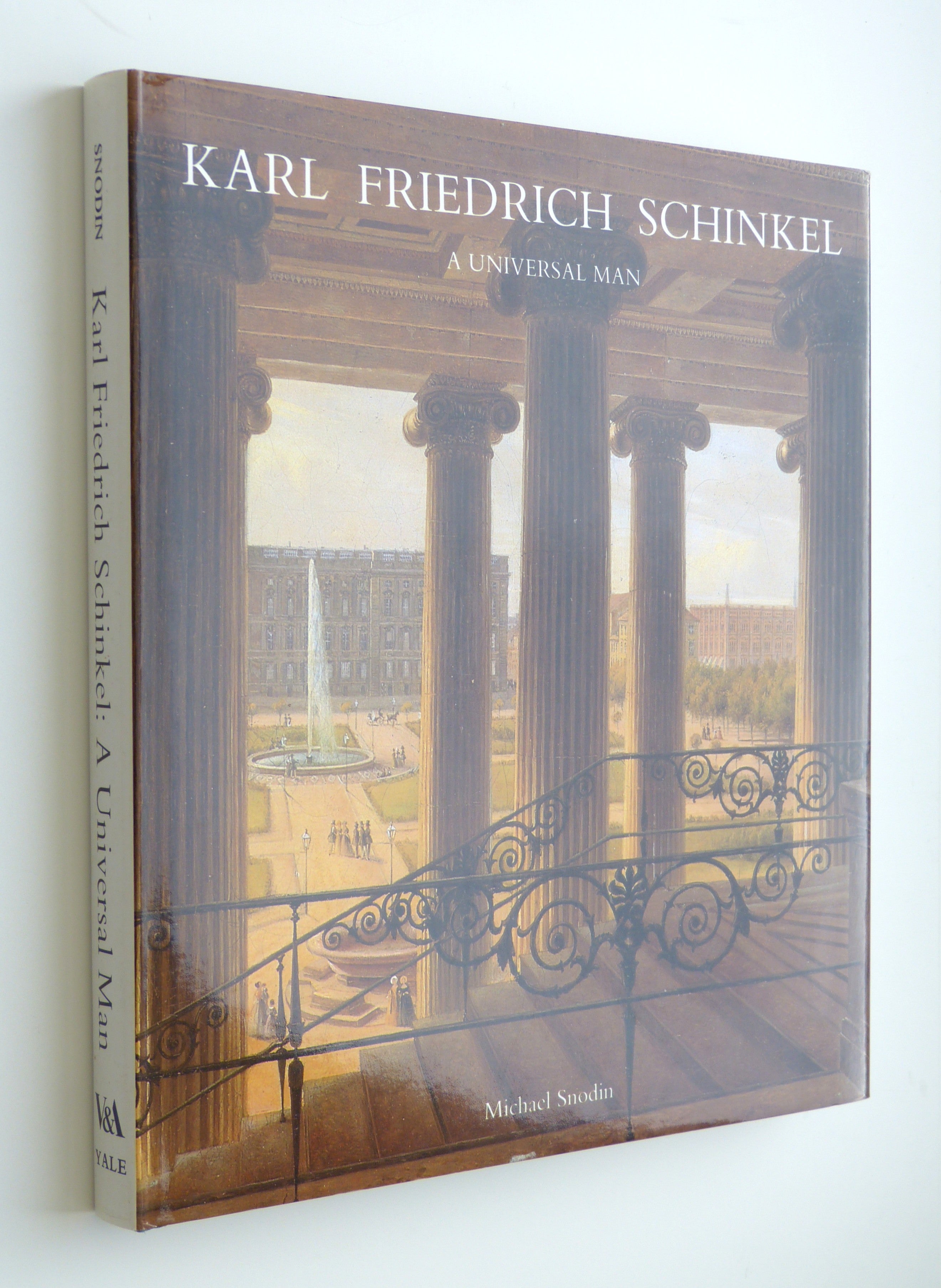Karl Friedrich Schinkel: A Universal Man by Snodin, M