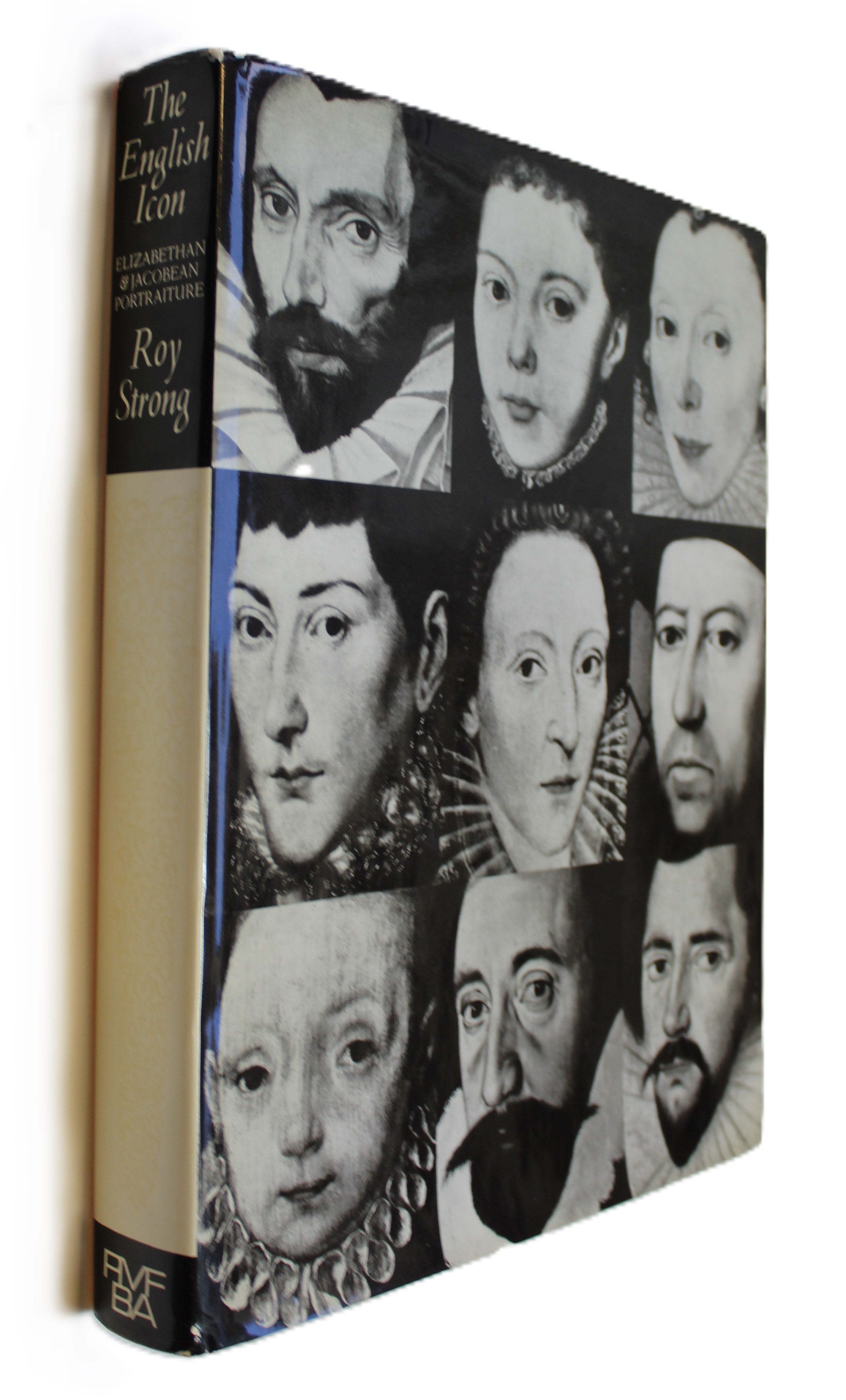 English Icon: Elizabethan and Jacobean Portraiture by Strong, Roy