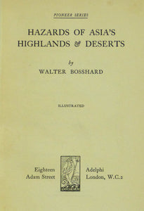 HAZARDS OF ASIA'S HIGHLANDS AND DESERTS by  BOSSHARD, Walter.