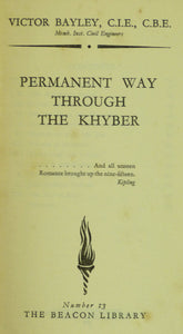 Permanent Way Through The Khyber by Victor Bayley