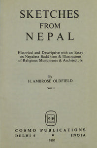 Sketches From Nepal Vol.1 by Oldfield,H. Ambrose.