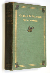 An Idler in the Wilds by  Edwardes, Tickner;