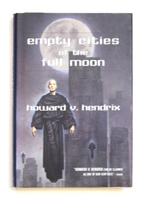 Empty Cities of the Full Moon by Hendrix, Howard V.