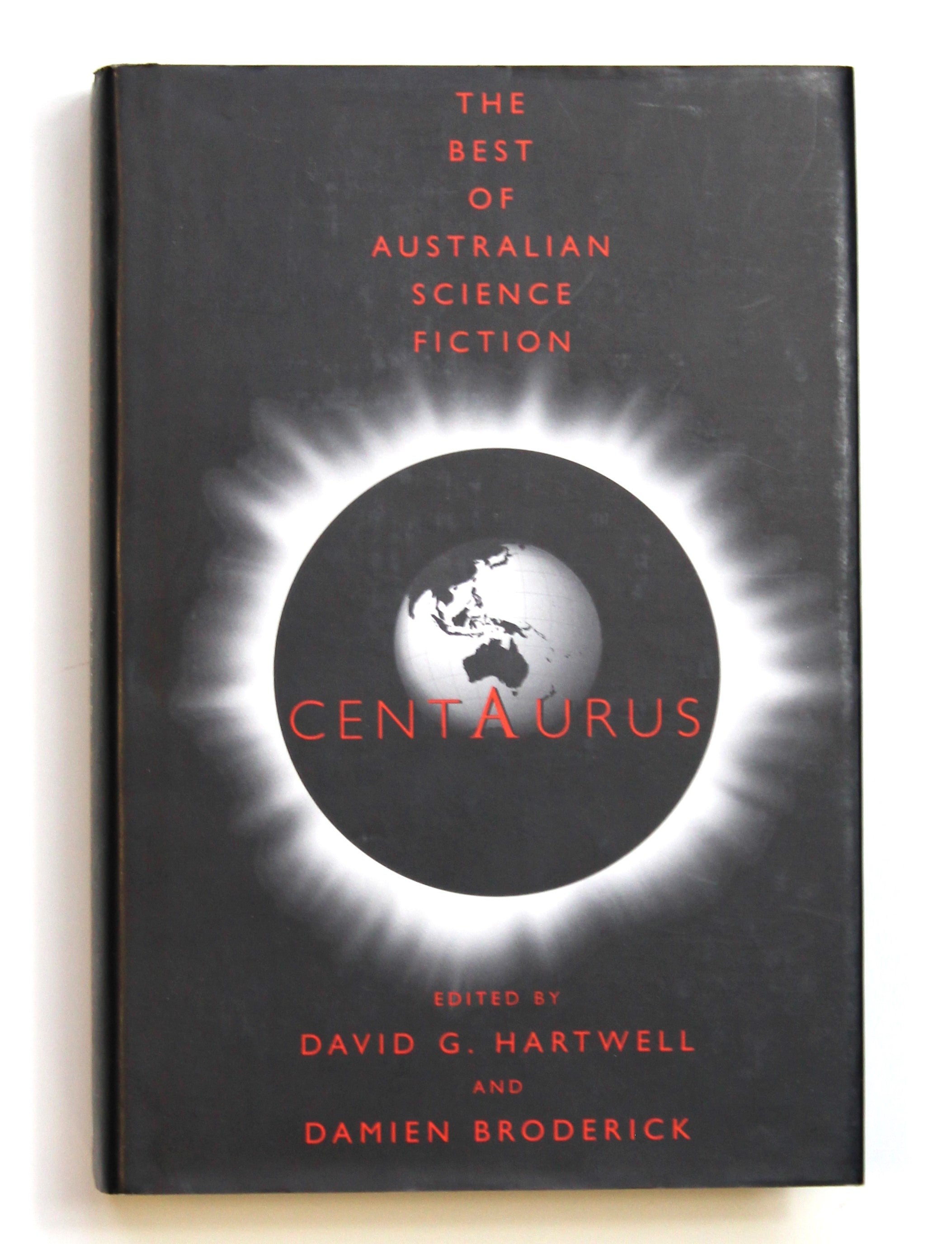 Centaurus: The Best of Australian Science Fiction by  Broderick, Damien, Hartwell, David G.