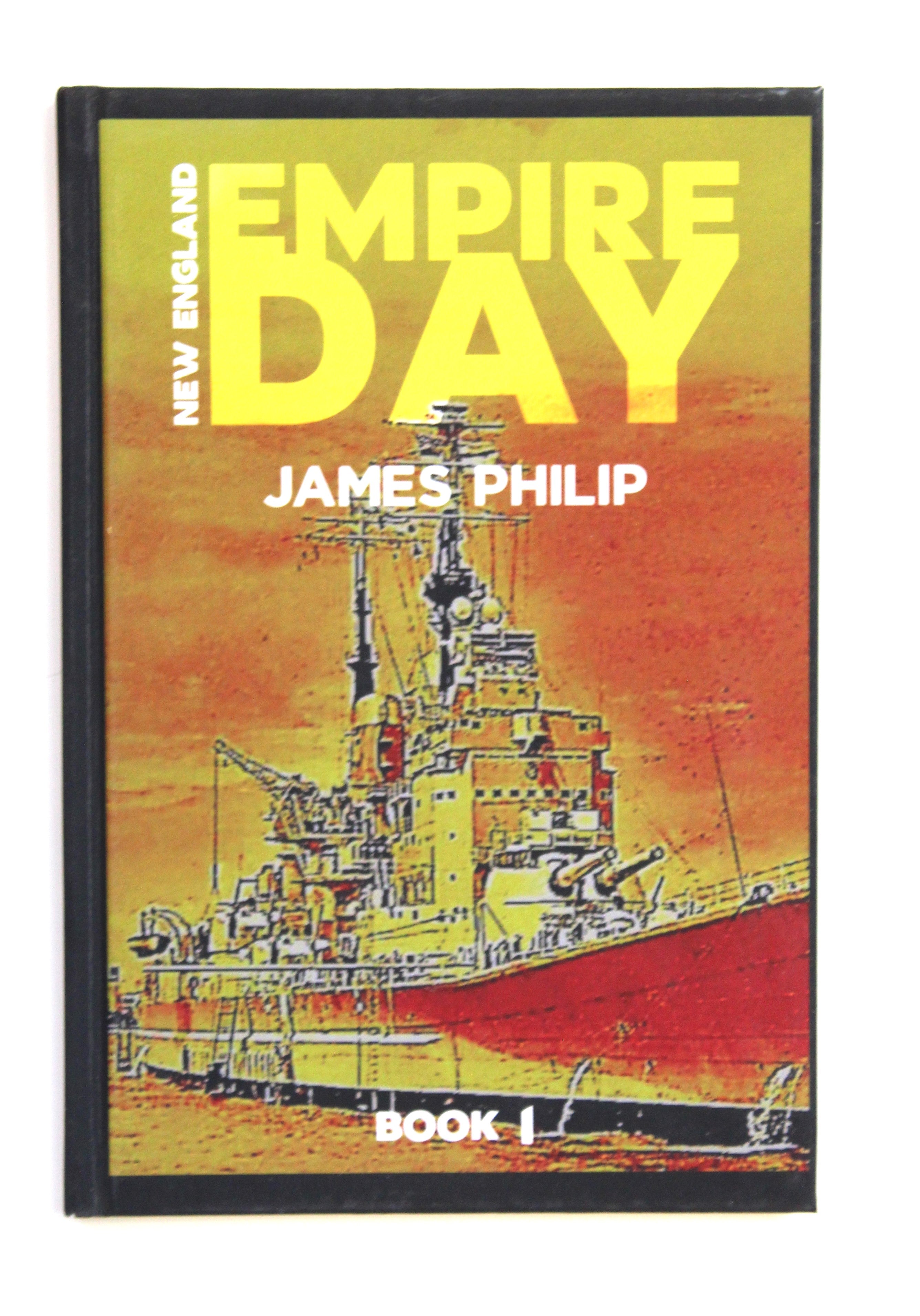 Empire Day (New England) Book 1 by Philip, J