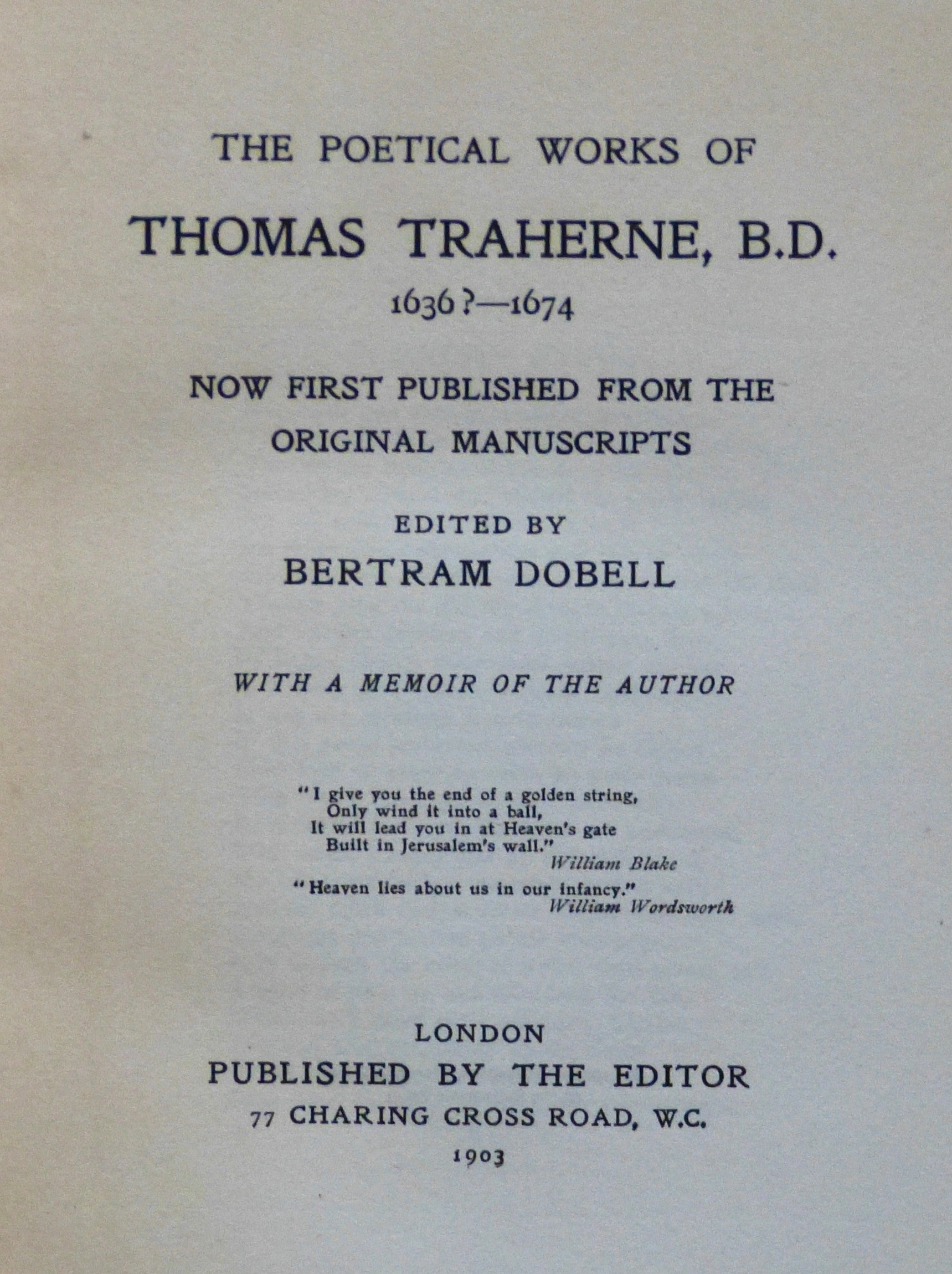 Poetical Works of Thomas Traherne, B.D., -1636? -1674 by Traherne, Thomas, (ed. Gladys I. Wade)