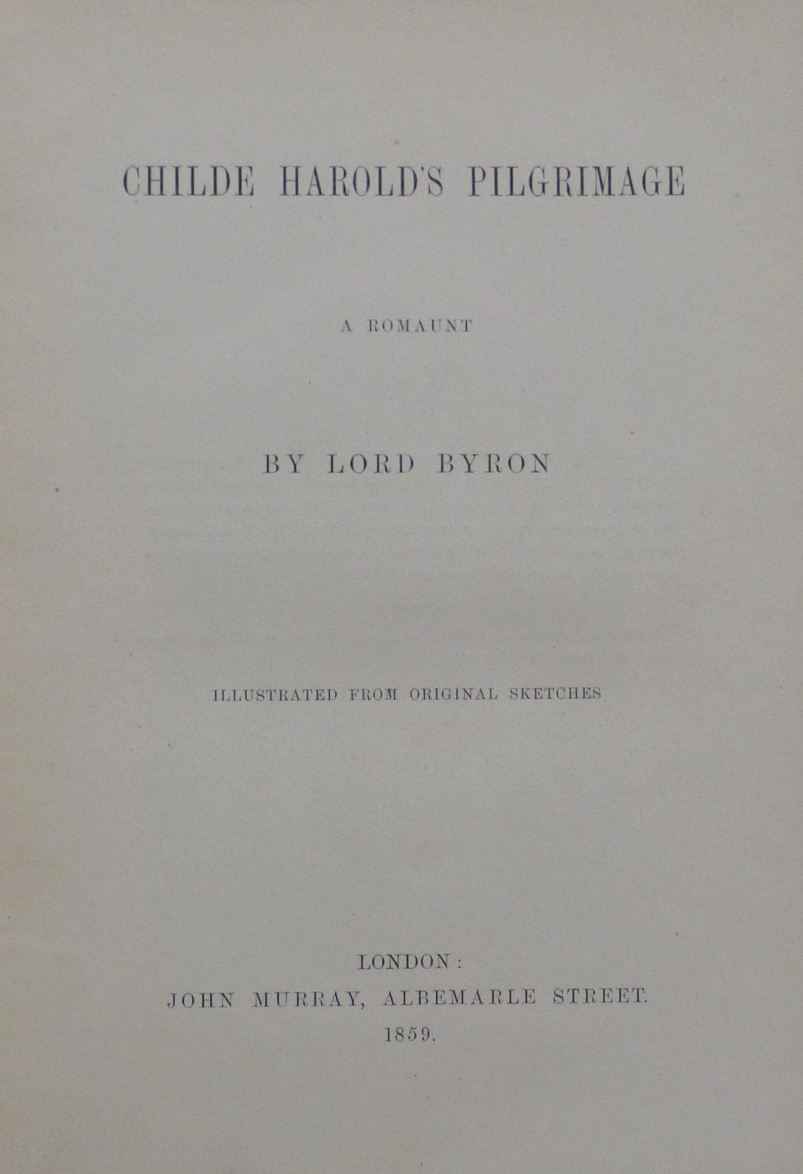 Childe Harold's Pilgrimage: A Romaunt by Lord Byron