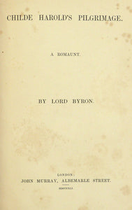 CHILDE HAROLD'S PILGRIMAGE: A ROMAUNT by Lord Byron