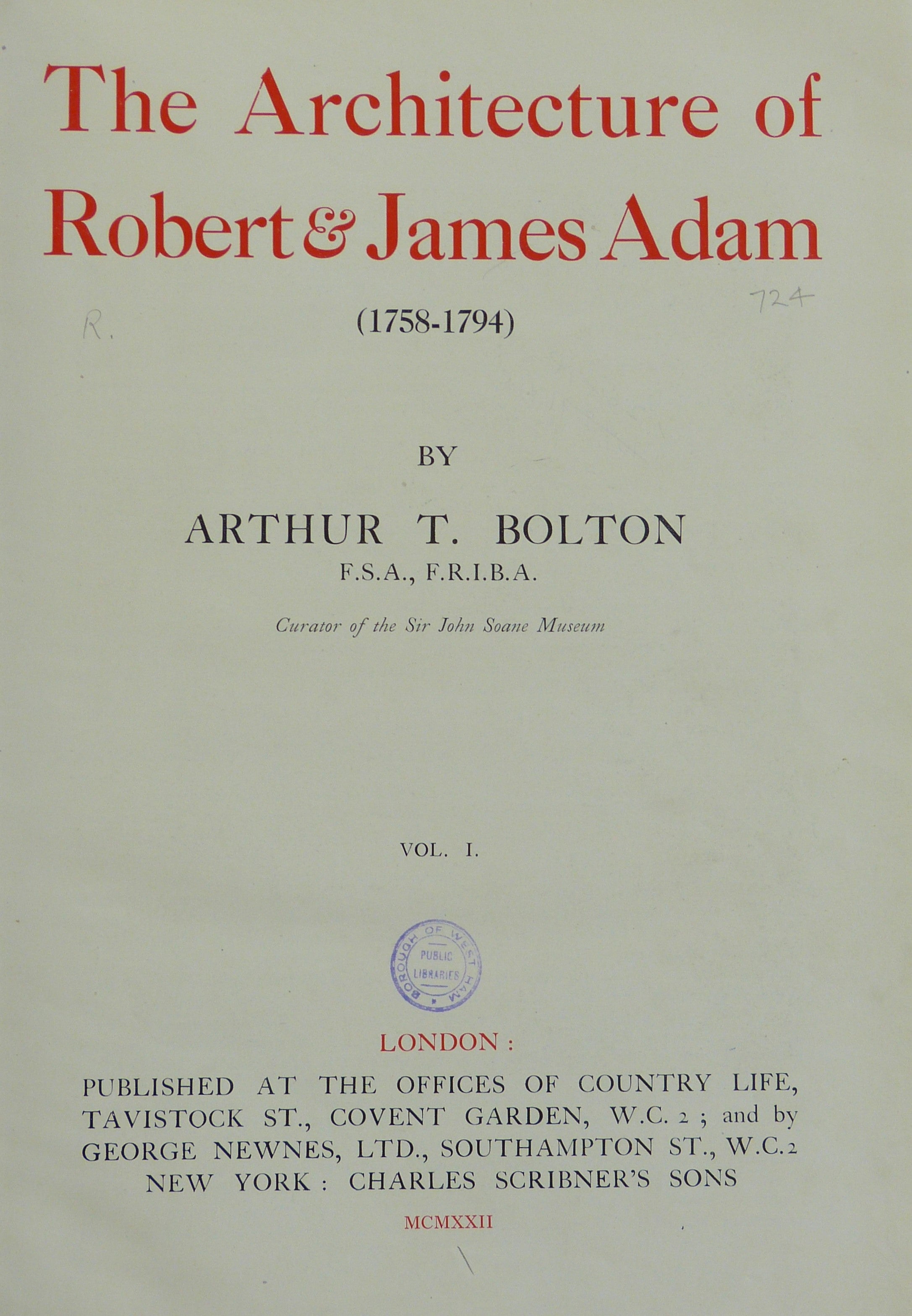 The Architecture of Robert & James Adam (1758-1794 by A.T. Bolton.