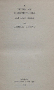 A VICTIM Of CIRCUMSTANCES And Other Stories by Gissing, G