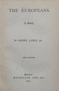 The Europeans. A Sketch New Edition by JAMES, Henry, Jr.