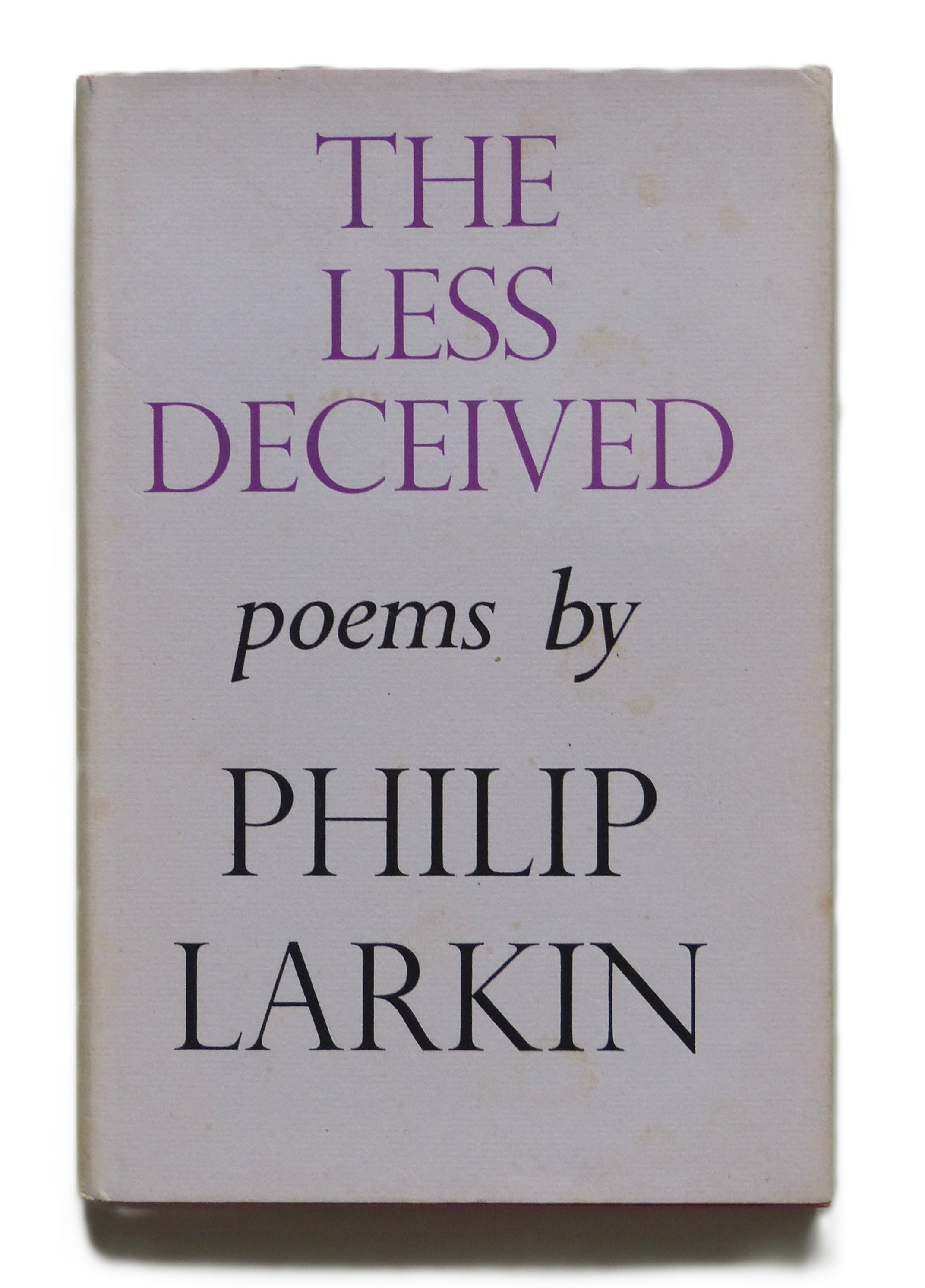 The Less Deceived by Larkin, P