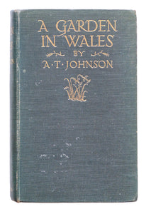 A Garden in Wales by  A.T. Johnson