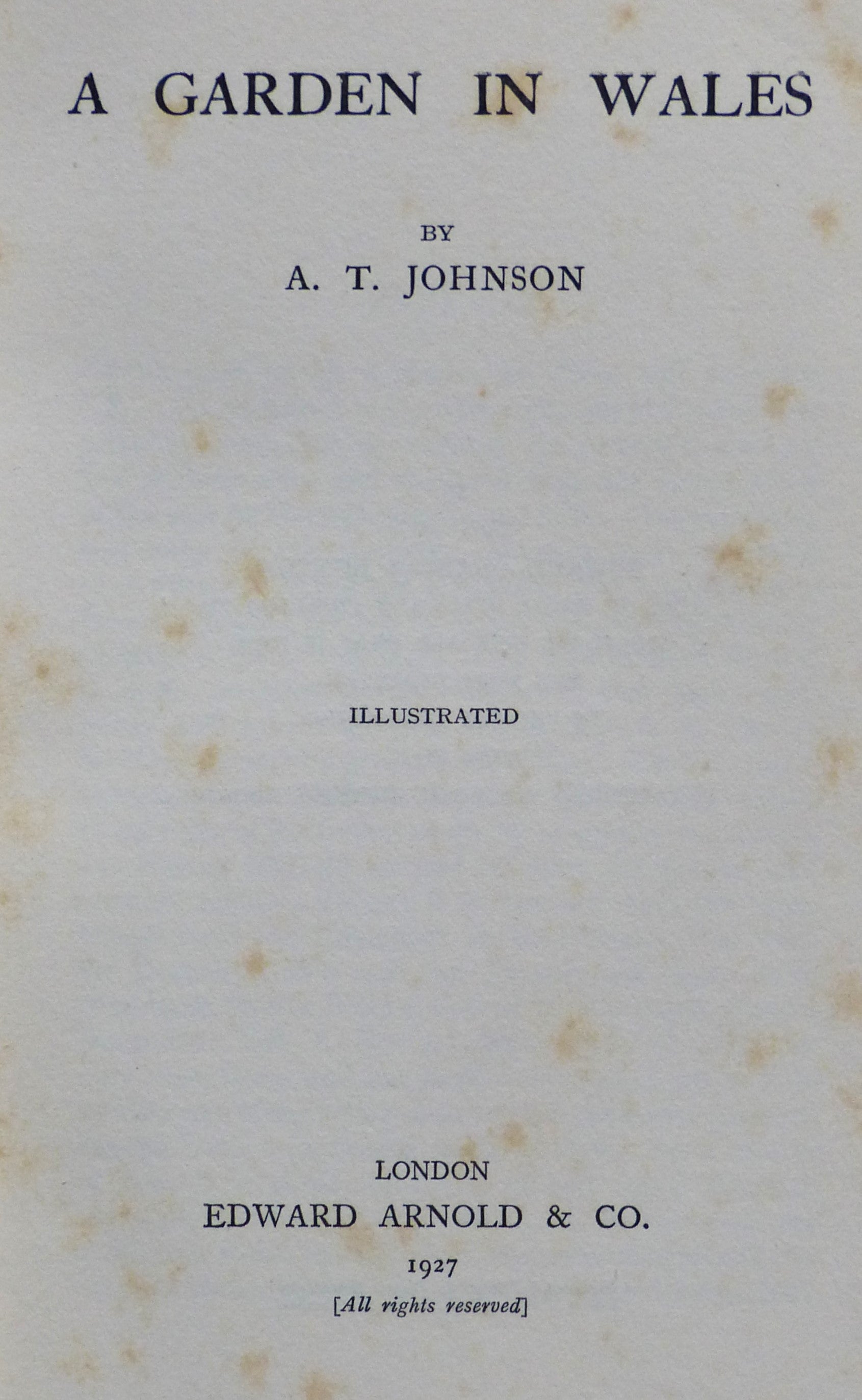 A Garden in Wales by  A.T. Johnson