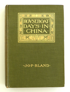 Houseboat Days in China by Bland J O P