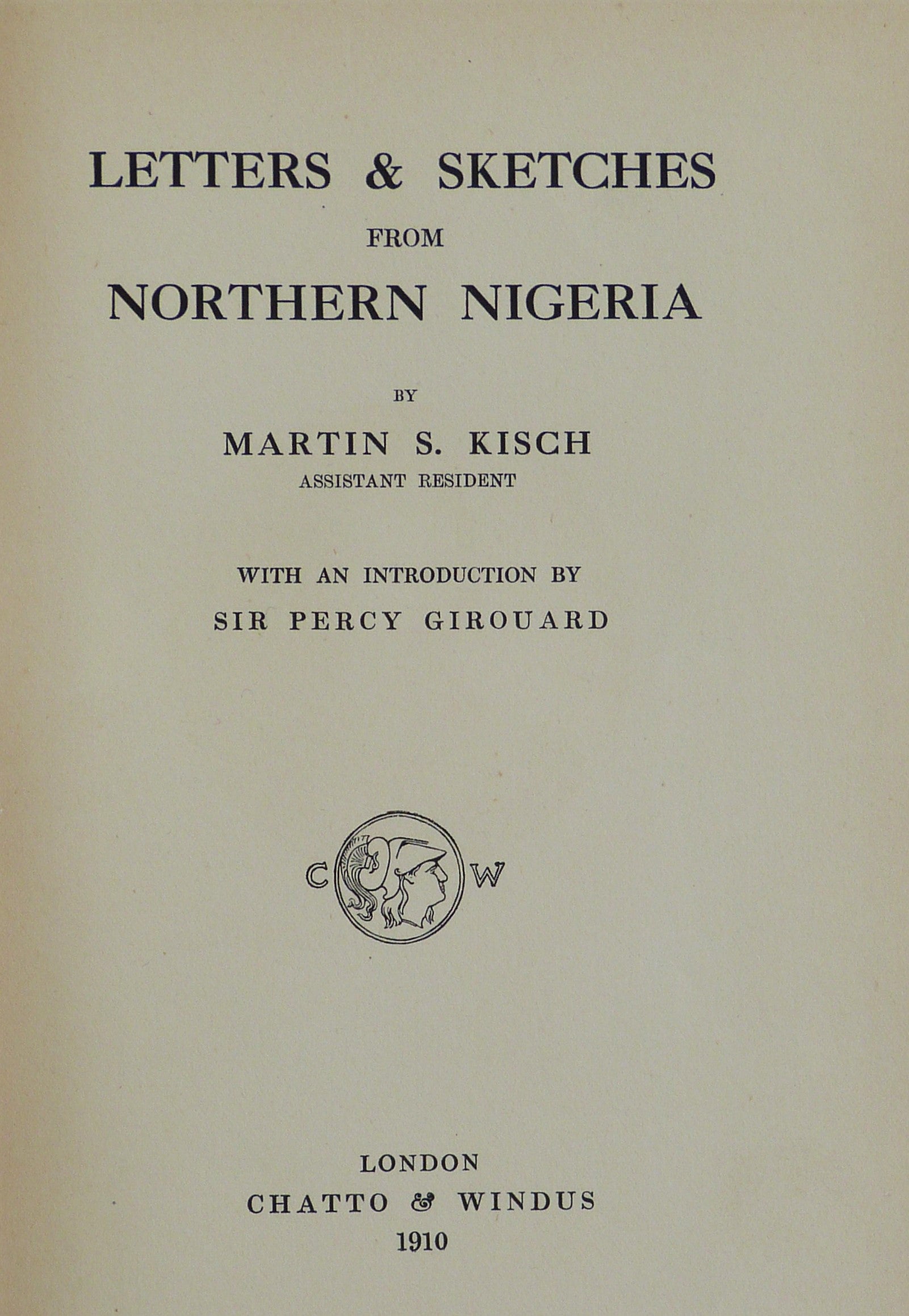 Letters & sketches from Northern Nigeria by Kisch, Martin S