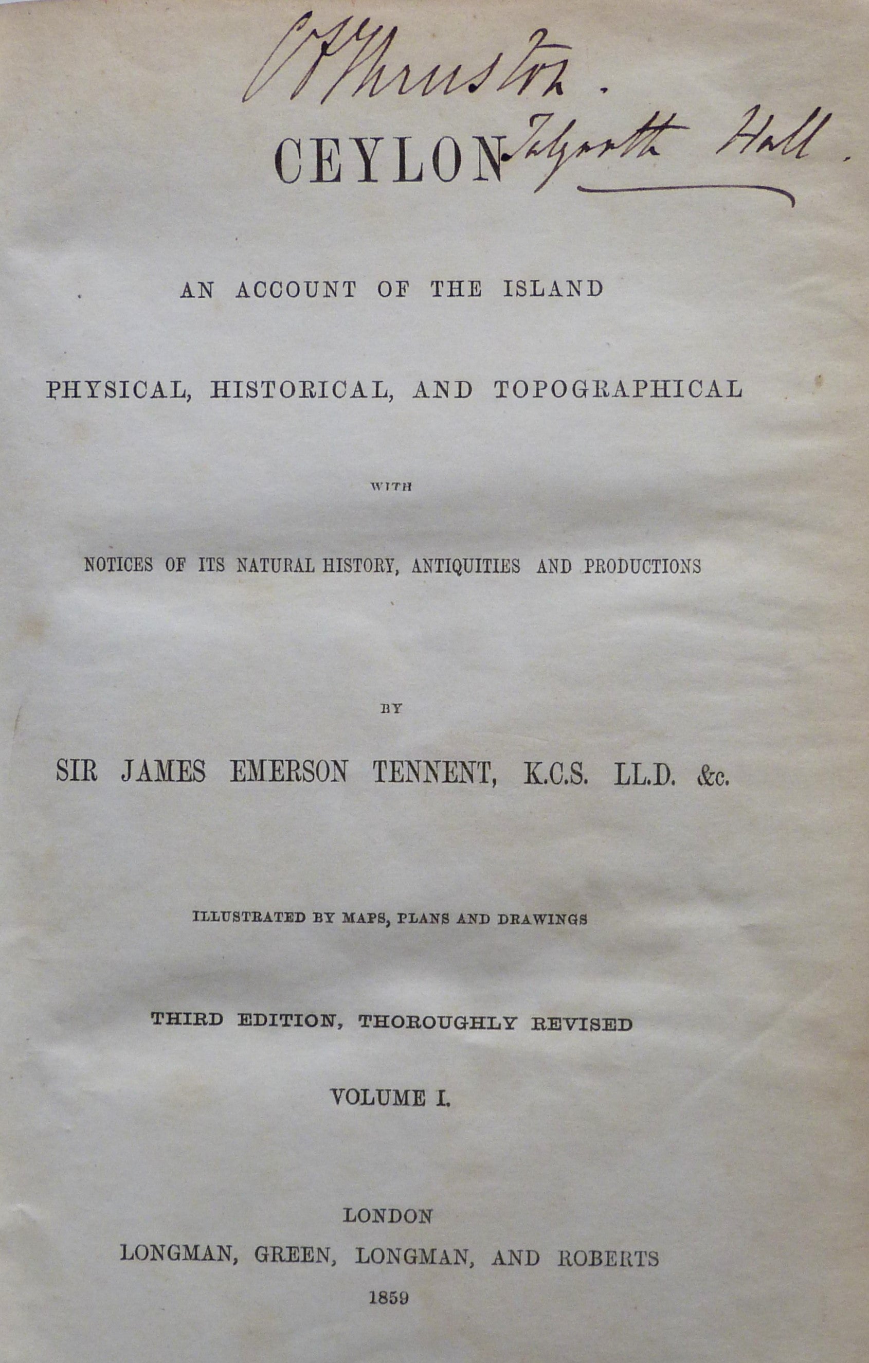 Ceylon. An Account of the Island Physical, Historical and Topographical 2 Vols by James Emerson Tennent